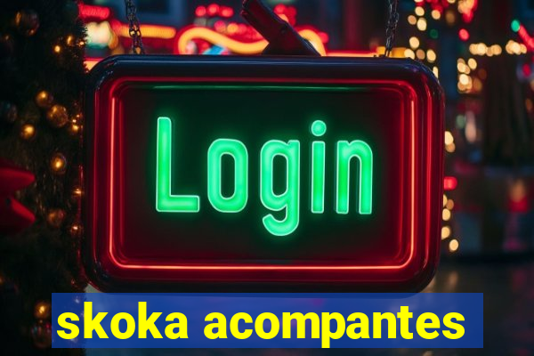 skoka acompantes